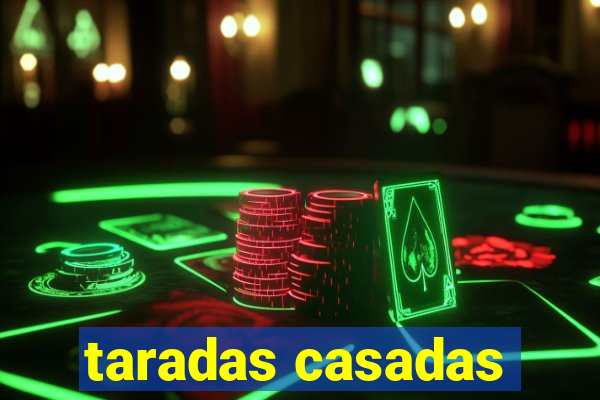 taradas casadas